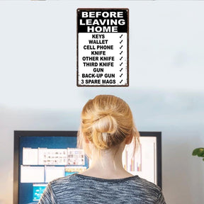 HomeHype – Funny “Before Leaving Home” Metal Sign