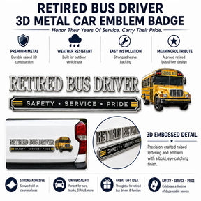 RoadHonor – Retired Bus Driver 3D Metal Car Emblem