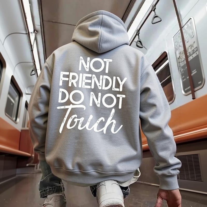 Not Friendly Do Not Touch Print Hoodies