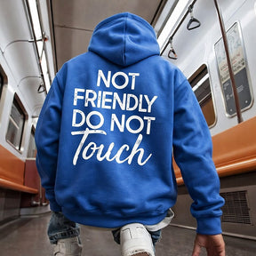 Not Friendly Do Not Touch Print Hoodies