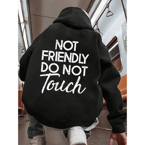 Not Friendly Do Not Touch Print Hoodies